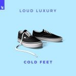 LOUD LUXURY | Cold Feet Chords Guitar Piano and Lyrics