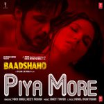 Neeti Mohan | Piya More Chords Guitar Piano and Lyrics  | Baadshaho