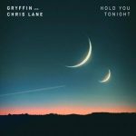 GRYFFIN feat CHRIS LANE | Hold You Tonight Chords Guitar Piano and Lyrics