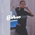 Selena Gomez Sober Chords Guitar Piano and Lyrics