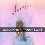 London Boy Taylor Swift Chords Guitar Piano And Lyrics