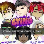 Lying Prettymuch Ft Tjay Chords Guitar Piano and Lyrics